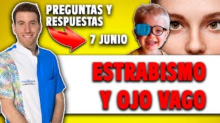 🔴 OJO VAGO y ESTRABISMO ➡️ Preguntas en DIRECTO [upl. by Keavy299]