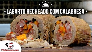 Como Fazer Lagarto Recheado com Calabresa  Tv Churrasco [upl. by Philender]