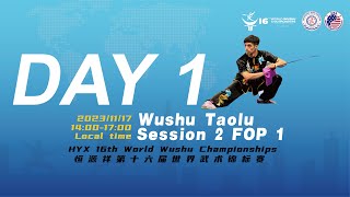 16th World Wushu Championships  Taolu FOP 1  Session 2 [upl. by Resiak]