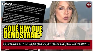 ¿QUÉ HAY QUE DEMOSTRAR 🔴 CONTUNDENTE RESPUESTA VICKY DÁVILA A SANDRA RAMÍREZ [upl. by Gabey418]