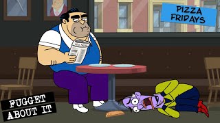 Universal Prostitution and Pizza Fridays  Fugget About It  Adult Cartoon  Full Episode  TV Show [upl. by Naerol638]