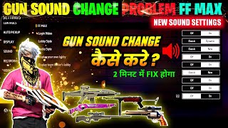 Free Fire Max Gun Sound Problem Solve  Free Fire Gun Sound Change Kaise Kare  FF Sound Problem [upl. by Einnaffit833]