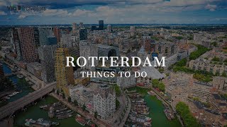 Best Things to do in Rotterdam Netherlands  Travel Guide [upl. by Neille]