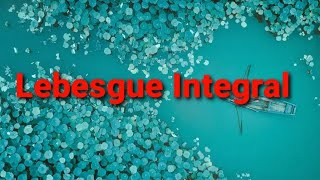 Lebesgue Integral II Real analysis I Msc Mathematics [upl. by Sola731]