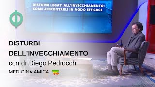 Disturbi dellinvecchiamento con dr Diego Pedrocchi medicina amica telecolor [upl. by Southard914]