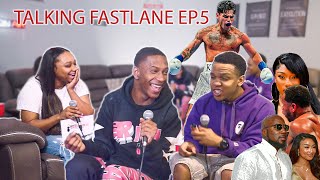 Talking Fastlane EP5  Domestic Violence  Thee Stallion vs Photographer  Haney vs Garcia  Jeezy [upl. by Dey374]