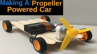 How To Make A Propeller Powered Car [upl. by Bullough]