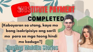 SUBSTITUTE PAYMENTCOMPLETED VERSIONBABAENG ISINAKRIPISIYO ANG SARILI [upl. by Doowron]