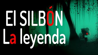 EL SILBON LA HISTORIA  Leyenda de terror  CARLIN CARTOON [upl. by Routh]