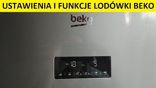 Lodówka Beko ustawienia sterowanie i funkcje panelu sterującego Jak ustawić lodówkę Beko [upl. by Anya]