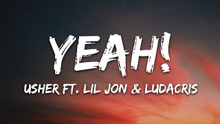 Usher  Yeah Lyrics ft Lil Jon Ludacris [upl. by Chris]