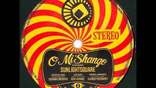 Sunlightsquare  O Mi Shango Dave Doyle remix [upl. by Nyberg]