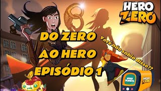 Do ZERO ao HERO EP1  Hero Zero [upl. by Ardnasal]