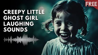 Creepy Little Ghost Girl Laughing  Horror Sound Effect Free To Use High Quality [upl. by Ecenaj]