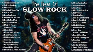 Greatest Hits Slow Rock Ballads 70s 80s 90s 🎧🎤 Scorpions U2 Bon Jovi GNR Aerosmith Nirvana [upl. by Rodolfo]