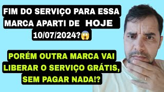 MARCA ANUNCIA O FIM DO SERVIÇO A PARTIR DE HOJE 10072024😱 SERÁ DESCONTINUADO [upl. by Jess]