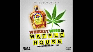 JellyRoll Feat Grizz  WWampWH Whiskey Weed amp Waffle House [upl. by Severson]