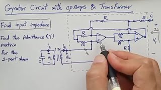 Converting Capacitance to Inductance using Gyrator OpAmp and transformer [upl. by Nawor]