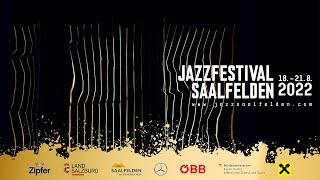 42 Jazzfestival Saalfelden 18  21 August 2022 [upl. by Ykvir65]