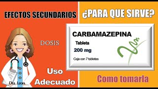 CARBAMAZEPINA para que sirve epilepsia neuralgia Dosis efectos secundarios DOCTORA LEON [upl. by Ahsat]