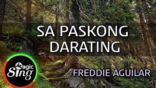 MAGICSING Karaoke FREDDIE AGUILARSA PASKONG DARATING karaoke  Tagalog [upl. by Drahcir]