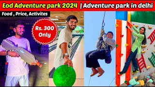 Eod Adventure Park mayur vihar  Adventure park in Delhi  Eod adventure park ticket price 2024 [upl. by Ovatsug]