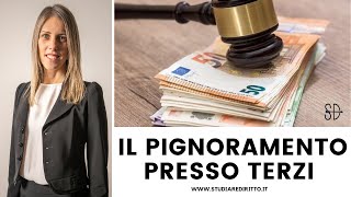 Il pignoramento presso terzi spiegato facile  Studiare Diritto Facile [upl. by Aylmar]