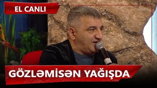 Gözləmisən yağışda Bağışla day bağışla  Rüfət Nasosnu Elcan Rəsulov [upl. by Zelda]