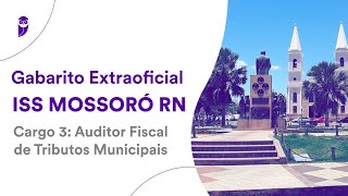 Gabarito Extraoficial ISS Mossoró RN  Auditor Fiscal de Tributos Municipais [upl. by Lowenstein]