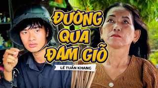 Đường Qua Đám Giỗ  Lê Tuấn Khang [upl. by Rettke897]