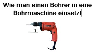 Wie man einen Bohrer in eine Bohrmaschine einsetzt [upl. by Nanreik]