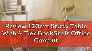 Review 120cm Study Table With 4 Tier BookShelf Office Computer Desk Home Writing Desk Side Bookshel [upl. by Yelekalb113]