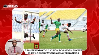 ASANTE KOTOKO 21 VISION FC10 KEY OBSERVATIONSPLAYER RATINGSMATCH HIGHLIGHTSWHY ASARESAAKA MISS [upl. by Moonier]