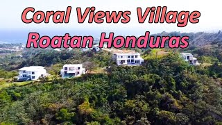 Explore The Breathtaking Coral Views Village In Roatan Honduras With Me [upl. by Airdnekal]