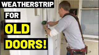 USE THIS WEATHERSTRIP ON OLD DOORS Save  Prevent Cold Air Drafts  BEST DOOR WEATHERSTRIPPING [upl. by Anihsit]