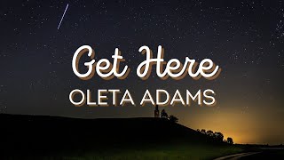 Oleta Adams  Get Here Lyrics [upl. by Gearalt476]