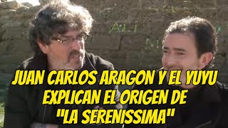 JUAN CARLOS ARAGÓN Y EL YUYU EXPLICAN EL ORIGEN DE LA SERENISSIMA [upl. by Able]