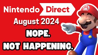 No A Nintendo Direct Is NOT Happening This Month Heres Why August 2024 [upl. by Naig161]