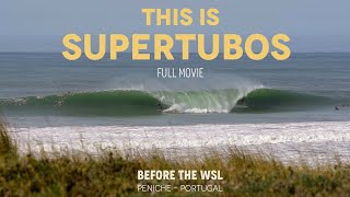 THIS IS SUPERTUBOS  SURF Full Movie BEST Swell  Before the WSL  Rip Curl Pro Peniche Portugal [upl. by Hulbert]