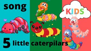 Five Little Caterpillars Song for Preschoolers [upl. by Rabin611]