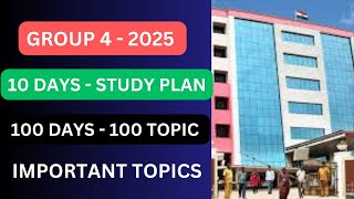 2025 GROUP 4  10 DAYS STUDY PLAN 1  100 DAYS  100 TOPIC  அவ்ளோதான் முடிச்சு விடுங்க [upl. by Smiley]