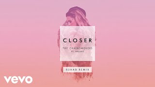 The Chainsmokers  Closer R3hab Remix Audio ft Halsey [upl. by Schilt700]