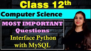 🔥MOST IMPORTANT QUESTIONS INTERFACE PYTHON WITH MYSQL  VERY IMP QUESTIONS ON CONNECTIVITY [upl. by Cailly]