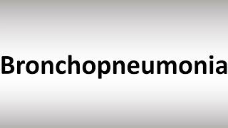 How to Pronounce Bronchopneumonia [upl. by Cida]