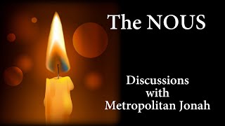 20240901 The Nous Discussions with Metropolitan Jonah Paffhausen Part 6 [upl. by Kessler]