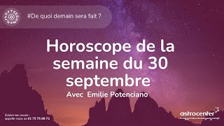 Horoscope de la semaine du 30 septembre astrologie [upl. by Lledra]