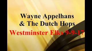 Wayne Appelhans amp The Dutch Hops Westminster Elks 9917 [upl. by Ettellocin]