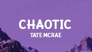 Tate McRae  chaotic Lyrics [upl. by Lorenz]