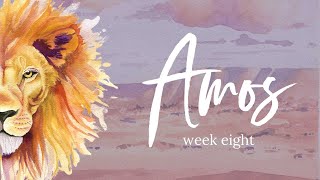 Amos Bible Study Week Eight  Chapters 8 amp 9  Lindsay Schott [upl. by Ardnatal]