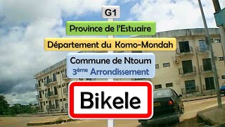 BIKELÉ NTOUM  Périphérie de Libreville [upl. by Negaem]